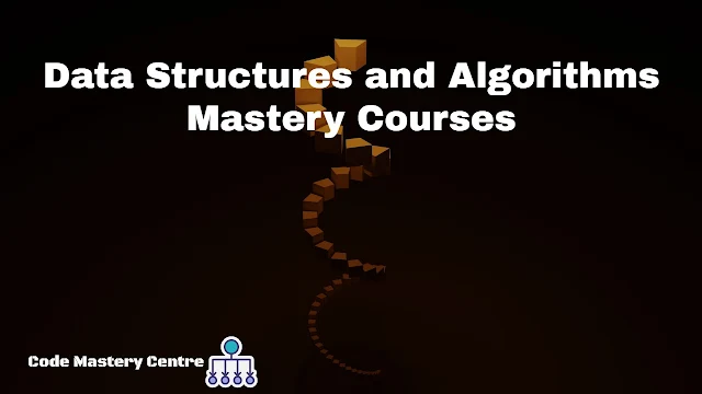 Data Structures and Algorithms Mastery Courses
