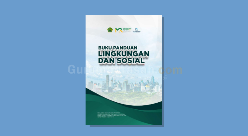 Buku Panduan Lingkungan dan Sosial Di Madrasah