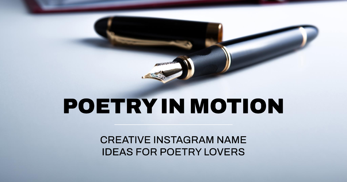 100+ Catchy Instagram Username Ideas For Poetry Enthusiasts