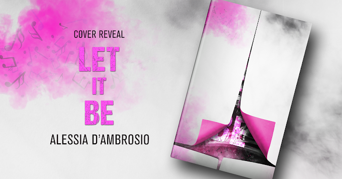 [COVER REVEAL]- LET IT  BE- ALESSIA D'AMBROSIO