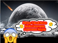 Meteor Tabrak Bulan Ketika Fenomena Supermoon Terjadi