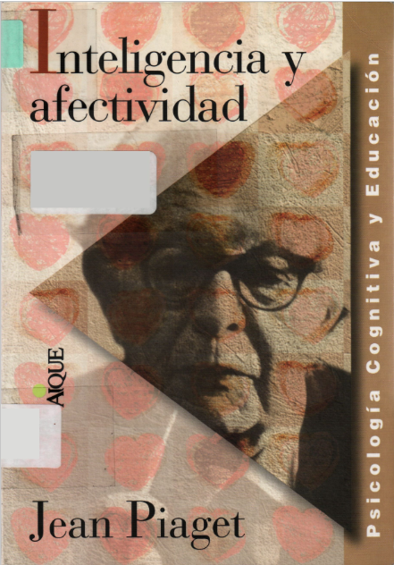 INTELIGENCIA Y  AFECTIVIDAD - Jean Piaget