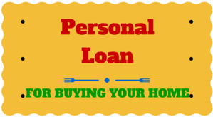 Personal Loan for Buying Your Home