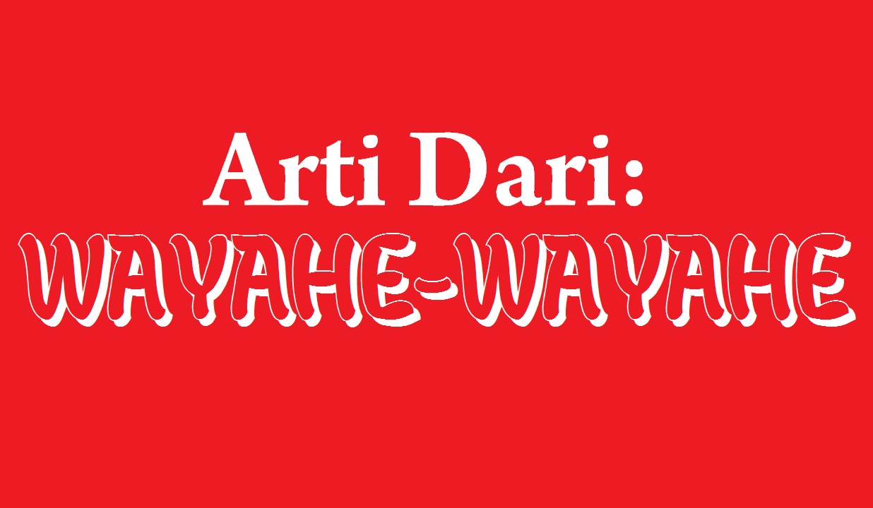 Pengertian Wayahe Wayahe Yang Saat Ini Viral Sakmadyone Com