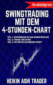 Swingtrading mit dem 4-Stunden-Chart 1-3: Die vollständige Serie