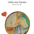 Cinzia Francioni - Da "La mia finestra"