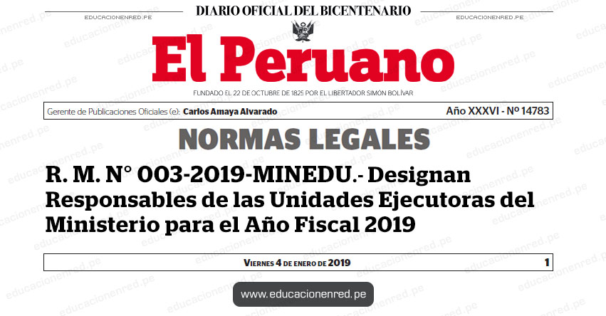 R. M. N° 003-2019-MINEDU - Designan Responsables de las Unidades Ejecutoras del Ministerio para el Año Fiscal 2019 - www.minedu.gob.pe