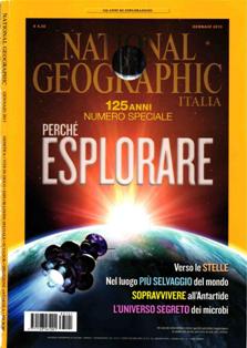 National Geographic Italia 31-01 - Gennaio 2013 | ISSN 1128-5613 | PDF HQ | Mensile | Viaggi | Ambiente
La più importante rivista di viaggi e avventure che descrive ogni mese, da angolature sempre inedite, le meraviglie del mondo in cui viviamo.
L'edizione italiana del più prestigioso mensile dedicato alle meraviglie del pianeta in cui viviamo: la natura, le scoperte, l'avventura, i popoli lontani. Un anno di reportage affascinanti e di immagini di bellezza ineguagliabile.
Il prestigio e l’autorevolezza di National Geographic sono il risultato di una combinazione unica: immagini originali ed esclusive, frutto del lavoro dei migliori fotografi del mondo.
Taglio monografico, con la presenza di cinque o sei reportage molto approfonditi.
Stile giornalistico accurato e avvincente, che rende con parole semplici complessi contenuti scientifici.