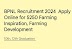 BPNL Vacancy 2024 Apply Online for 5250 Farming Inspiration, Farming Development Post 
