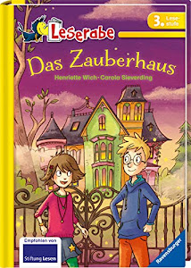 Das Zauberhaus - Leserabe 3. Klasse - Erstlesebuch für Kinder ab 8 Jahren (Leserabe - 3. Lesestufe)