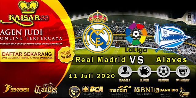 Prediksi Bola Terpercaya Liga Spanyol Real Madrid vs Alaves 11 Juli 2020