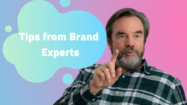 Tips from Brand Experts