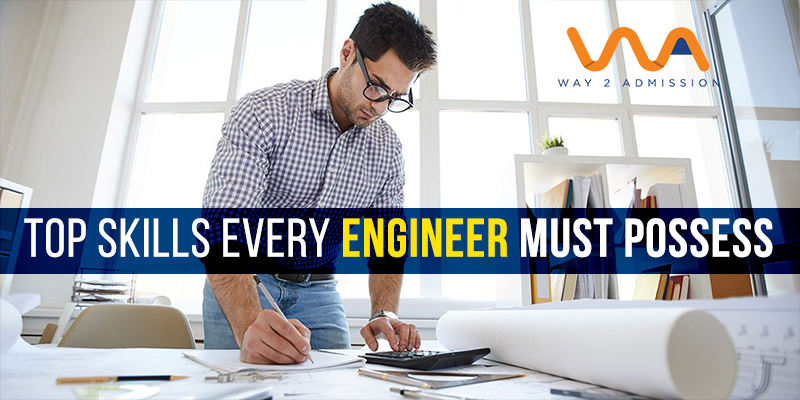 Top Skills Every Engineer Must Possess by Way2Admission
