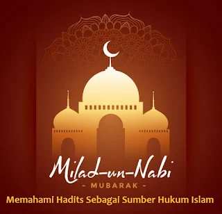 Memahami Hadits Sebagai Sumber Hukum Islam