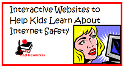 interactive websites to help kids learn about Internet safety - list compiled by Raki's Rad Resources.