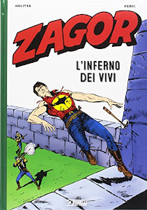 Zagor. L'inferno dei vivi