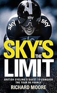 Sky's the Limit: British Cycling's Quest to Conquer the Tour De France