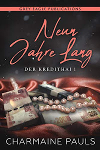 Neun Jahre lang (Der Kredithai 1)