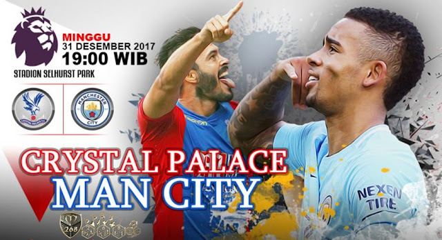 Prediksi Bola : Crystal Palace Vs Manchester City , Minggu 31 Desember 2017 Pukul 19.00 WIB