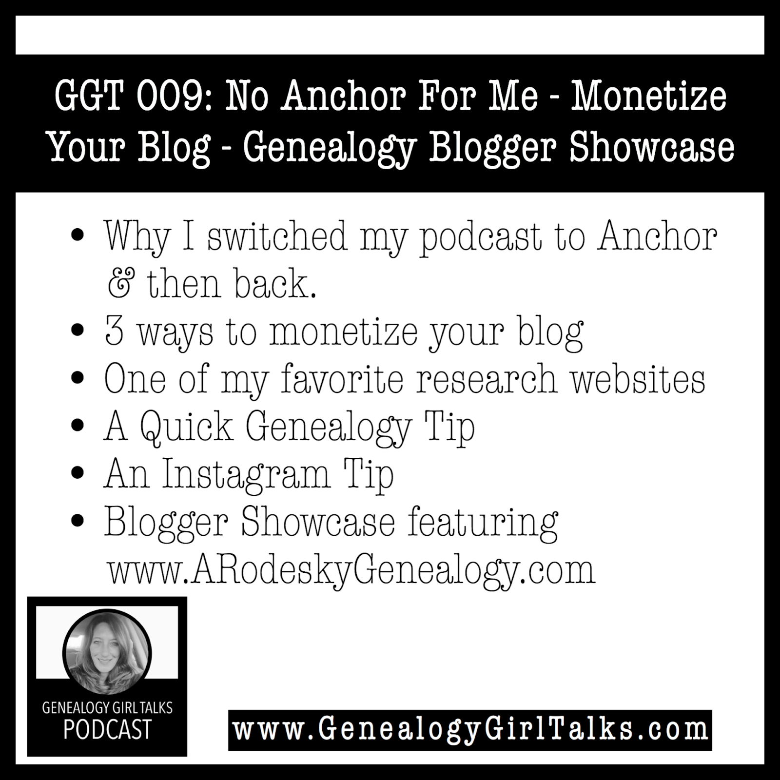 GGT 009: No Anchor For Me - Monetize Your Blog - Genealogy Blogger Showcase with GenealogyGirlTalks.com