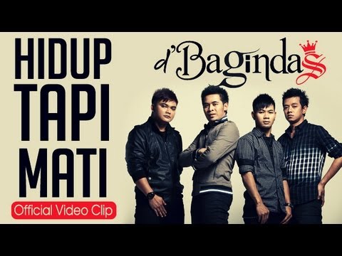 D'Bagindas - Hidup Tapi Mati