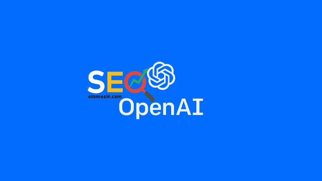Cara Membuat Artikel SEO Dengan Chatgpt OpenAI