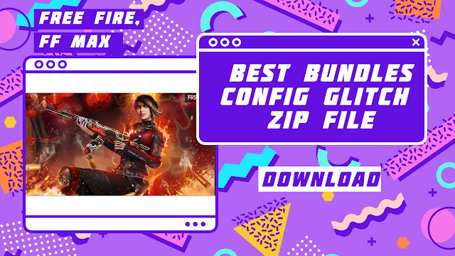 Free Fire Bundles Config Glitch Zip File Download FF Max