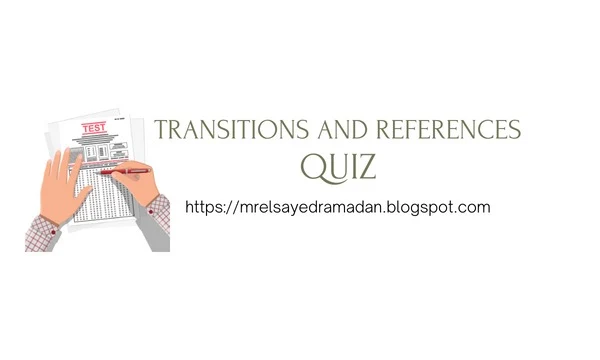 Transitions and References Quiz