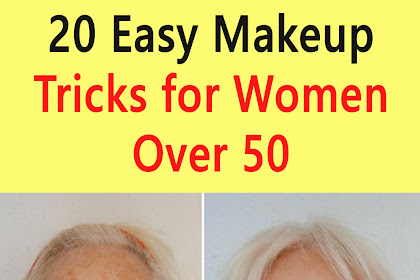 20 Easy Makeup Tricks for Women Over 50