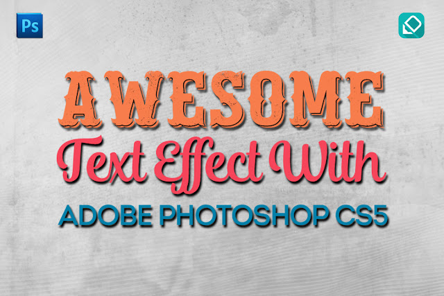 Awesome Text Effect With Adobe Photoshop CS5