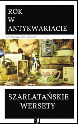 "Szarlatańskie wersety. Rok w antykwariacie" – Stanisław Karolewski