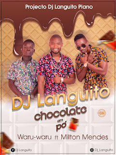 Dj Languito - Chocolate Em Pó (feat. Waruwaru e Milton Mendes)