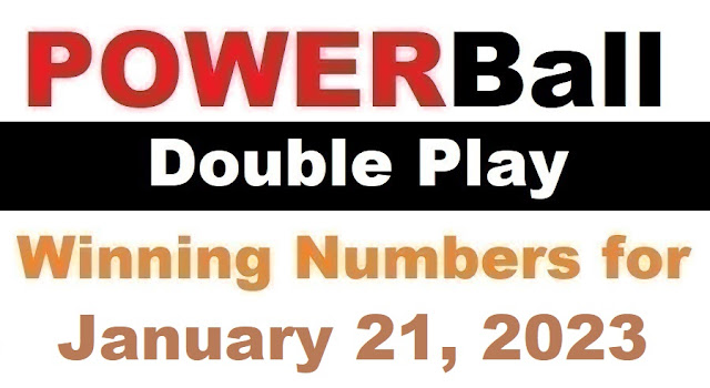 PowerBall Double Play Winning Numbers for January 21, 2023