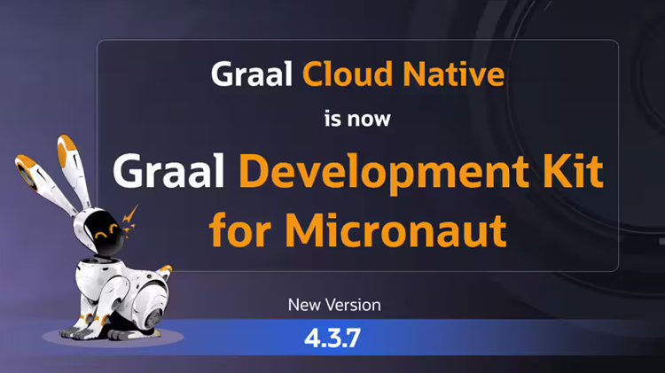 Announcing Graal Development Kit for Micronaut 4.3.7