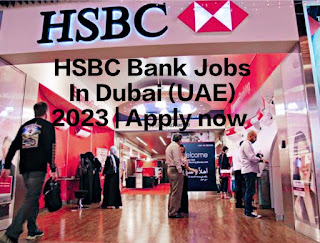 hsbc-bank-jobs-in-dubai-uae-2023-apply