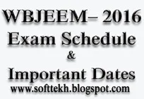 WBJEE Medical – 2016 Exam Schedule & Important Dates -www-softtekh