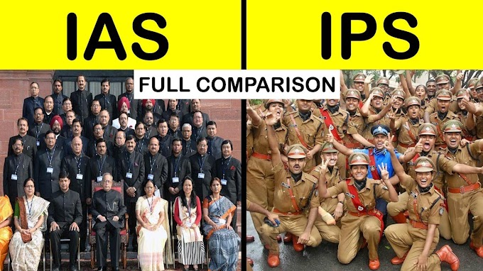 IAS Vs IPS - [Sallary, Powers and Responsibilities]
