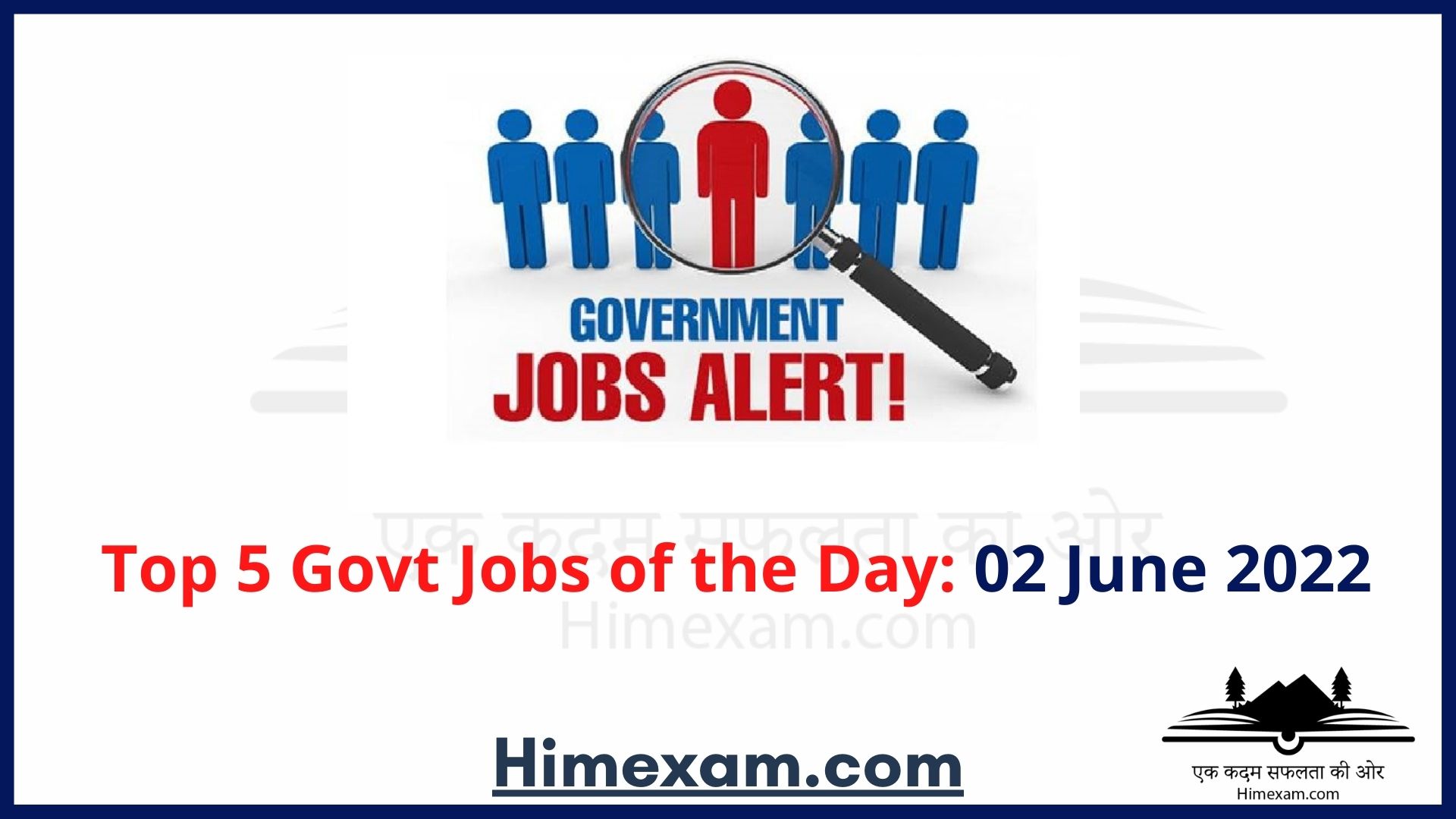 Top 5 Govt Jobs of the Day: 02 June 2022
