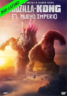 GODZILLA Y KONG – EL NUEVO IMPERIO – GODZILLA X KONG – THE NEW EMPIRE – DVD-5 – TELESYNC – LATINO LINE – 2024 – V2 – (VIP)