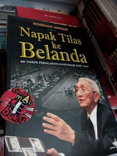 Jual Buku Napak Tilas ke Belanda.  - 60 tahun perjalanan wartawan KMB 1949  Penulis : Rosihan Anwar