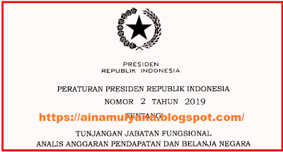  Tentang Tunjangan Jabatan Fungsional Analis Anggaran Pendapatan dan Belanja Negara PERPRES NOMOR 2 TAHUN 2019 TENTANG TUNJANGAN JABATAN FUNGSIONAL ANALIS ANGGARAN PENDAPATAN DAN BELANJA NEGARA