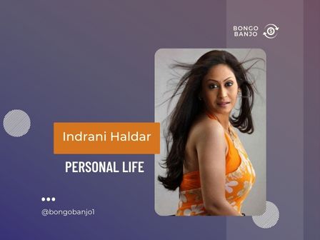 Indrani Haldar Personal Life