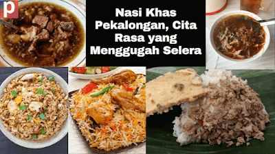 Nasi Khas Pekalongan, Cita Rasa yang Menggugah Selera