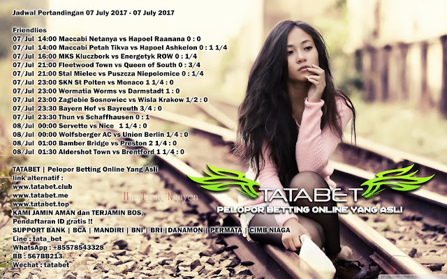 Jadwal Pertandingan Tatabet 07 July 2017 - 08 July 2017