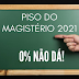  Piso do Magistério 2021: A cada dia fica mais evidente o calote do governo federal