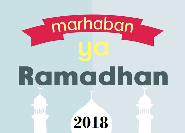 Menyambut Bulan Suci Ramadhan 2018