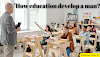 10 Ways How Education Develops a Man?