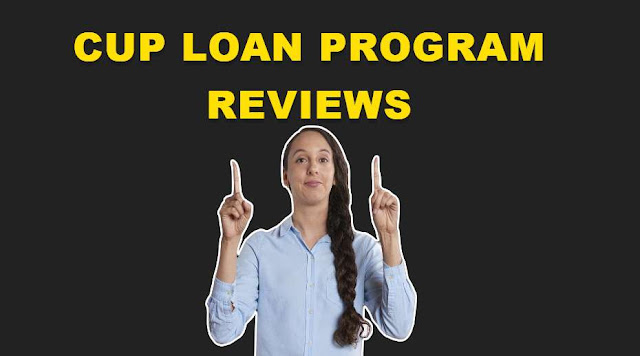 Cup Loan Program Reviews