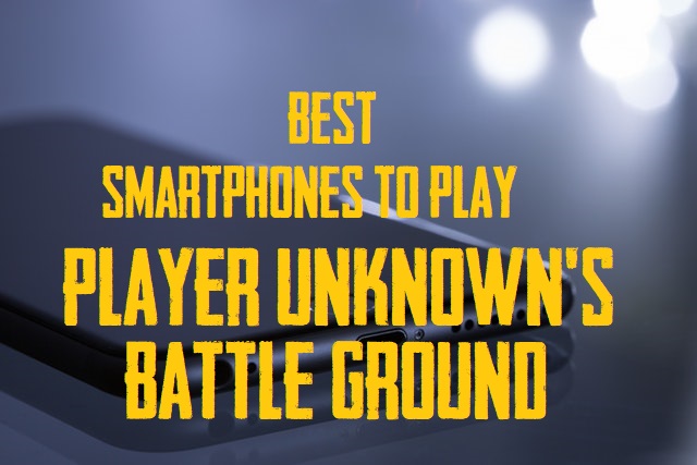 best-mobiles-to-play-pubg