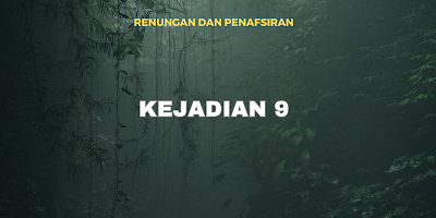 Renungan Kejadian 9 - Perjanjian Allah kepada Nuh